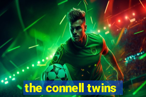 the connell twins